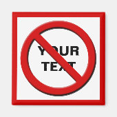 Waarschuwing Geen symbool Aangepaste magneet (Voorkant)