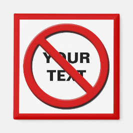 Waarschuwing Geen symbool Aangepaste magneet