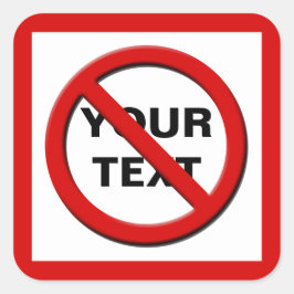Waarschuwing Geen symbool Grote aangepaste Sticker