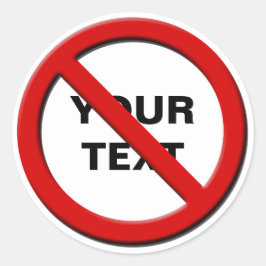 Waarschuwing Geen Symbool Kleine aangepaste Sticke Ronde Sticker