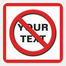 Waarschuwing Geen Symbool Kleine SQ Custom Sticker