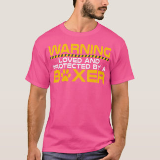 Waarschuwing geliefd en beschermd door een bokser t-shirt