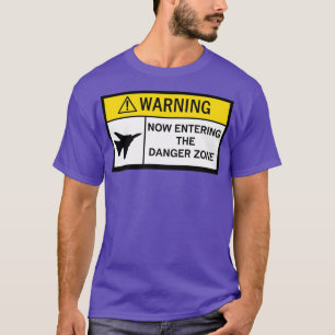 Waarschuwing gevaarlijke zone t-shirt
