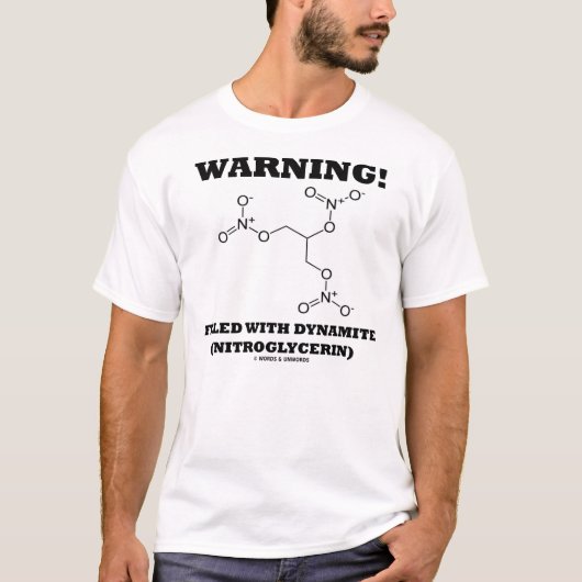 Waarschuwing! gevuld met dynamiet (nitroglycerine) t-shirt (Voorkant)