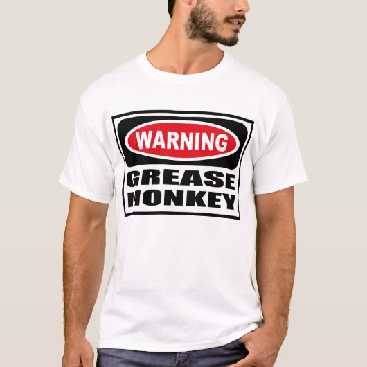 Waarschuwing GREASE MONKEY T-Shirt (Voorkant)