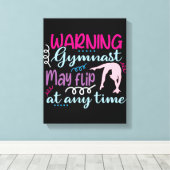 Waarschuwing Gymnast kan op elk moment omdraaien Canvas Afdruk (Insitu (Houten vloer))