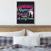 Waarschuwing Gymnast kan op elk moment omdraaien Canvas Afdruk (Insitu (Slaapkamer))