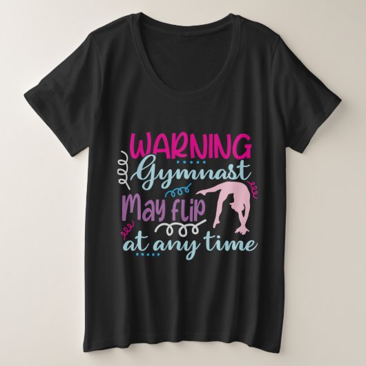 Waarschuwing Gymnast kan op elk moment omdraaien Grote Maat T-shirt (Design voorkant)