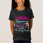 Waarschuwing Gymnast kan op elk moment omdraaien T-shirt (Voorkant)