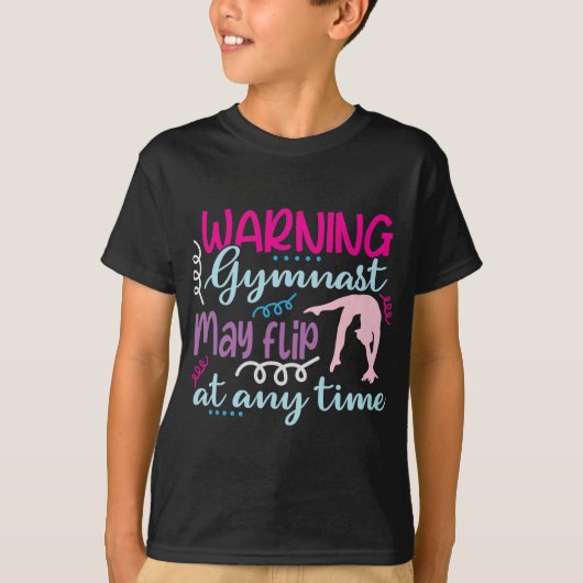 Waarschuwing Gymnast kan op elk moment omdraaien T-shirt (Voorkant)