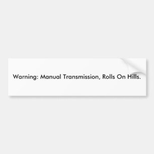 Waarschuwing: Handmatige Transmissie Bumpersticker