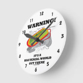 Waarschuwing! Het is een bacteriële wereld daarbui Ronde Klok (Hoek)