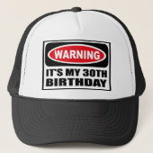 Waarschuwing: HET IS MIJN 30E BIRTHDAY-Pet Trucker Pet (Voorkant)