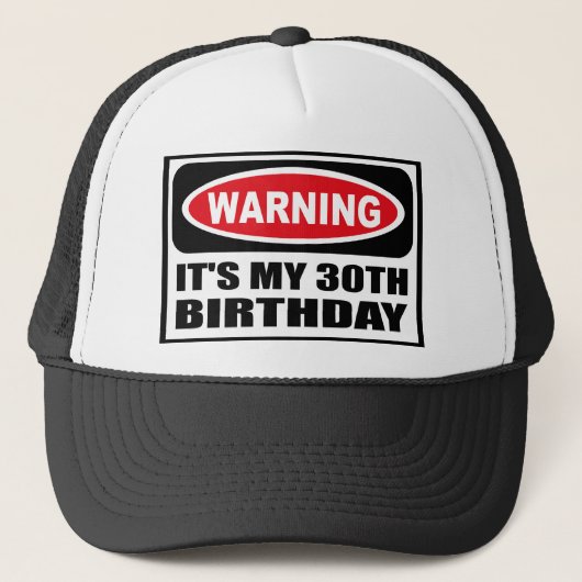 Waarschuwing: HET IS MIJN 30E BIRTHDAY-Pet Trucker Pet (Voorkant)