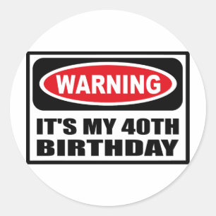 Waarschuwing: HET IS MIJN 40E BIRTHDAY-sticker Ronde Sticker