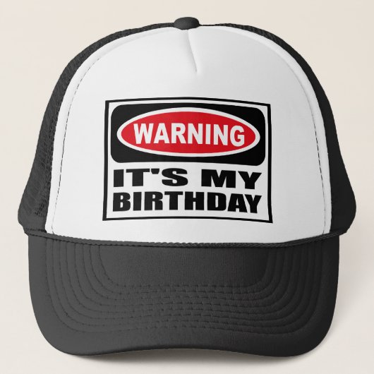 Waarschuwing: HET IS MIJN BIRTHDAY-Pet Trucker Pet (Voorkant)