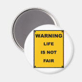 Waarschuwing ~ Het leven is niet eerlijk. Magneet (Voorkant / Achterkant)