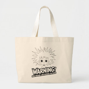Waarschuwing! Hoge Spanning, Lage Geduld, Geen Fil Grote Tote Bag