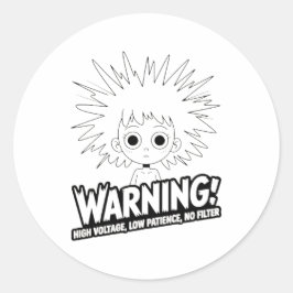 Waarschuwing! Hoge Spanning, Lage Geduld, Geen Fil Ronde Sticker