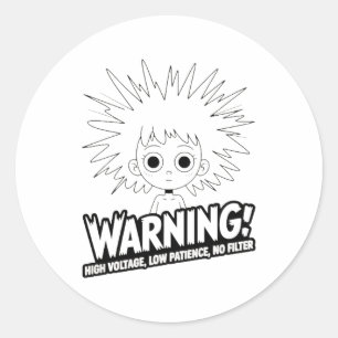 Waarschuwing! Hoge Spanning, Lage Geduld, Geen Fil Ronde Sticker