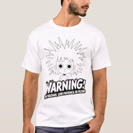 Waarschuwing! Hoge Spanning, Lage Geduld, Geen Fil T-shirt