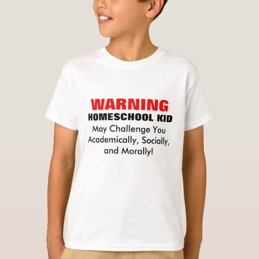 WAARSCHUWING: HOMESCHOOL KIND! T-SHIRT (Voorkant)