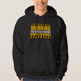 Waarschuwing Hond Is Geweldig Pas Op Voor Eigenaar Hoodie