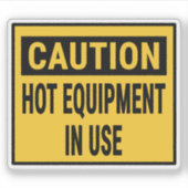 Waarschuwing Hot Equipment in gebruik Sticker (Voorkant)