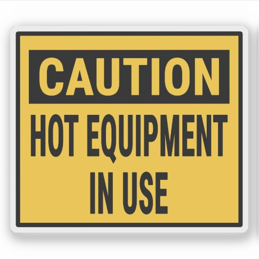 Waarschuwing Hot Equipment in gebruik Sticker (Voorkant)
