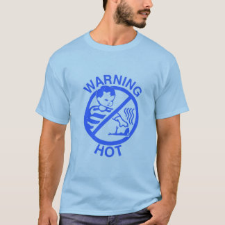 Waarschuwing HOT T-shirt