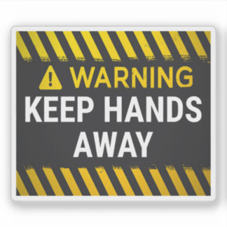 Waarschuwing Houd handen weg Sticker
