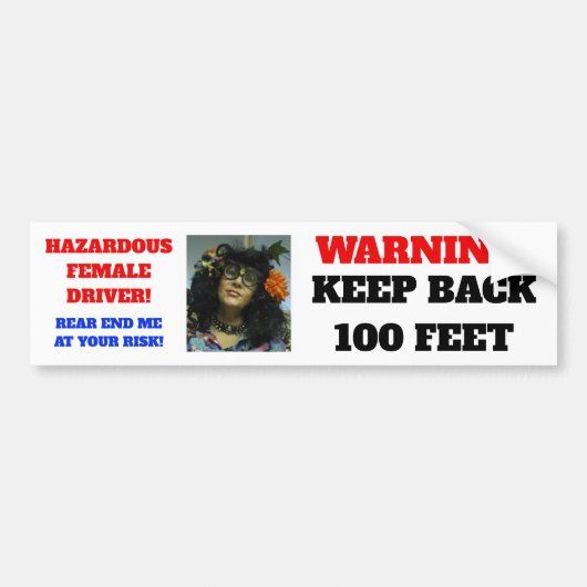 WAARSCHUWING....HOUD TERUG 100 FEET.. MET VROUW DR BUMPERSTICKER (Voorkant)
