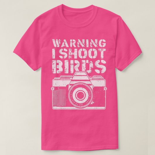 Waarschuwing I Shoot Birds Funny Photographer Retr T-shirt (Design voorkant)