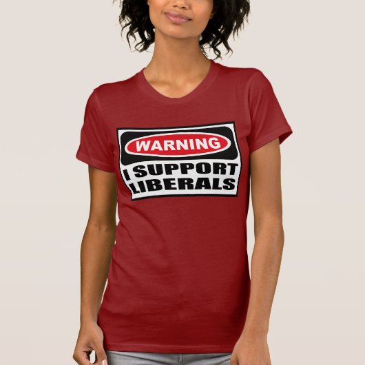 Waarschuwing I SUPPORT LIBERALS Women's Dark T-Shi T-shirt (Voorkant)