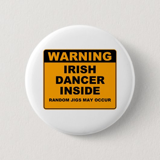Waarschuwing, Ierse danser Inside. Ronde Button 5,7 Cm (Voorkant)