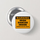 Waarschuwing, Ierse danser Inside. Ronde Button 5,7 Cm (Voorkant /achterkant)