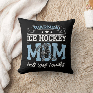 Waarschuwing IJshockey moeder zal luid koele mama Kussen