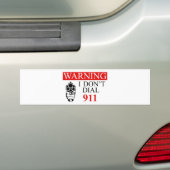 Waarschuwing: Ik bel niet 911 Bumpersticker (Op auto)