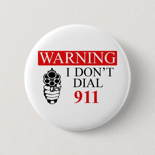 Waarschuwing: Ik bel niet 911 Ronde Button 5,7 Cm (Voorkant)