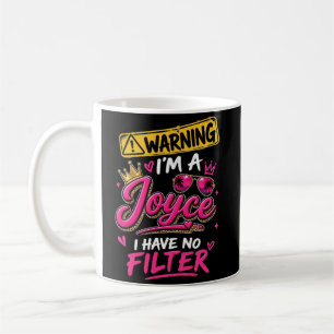 Waarschuwing Ik Ben Een Joyce Ik Heb Geen Filter Koffiemok
