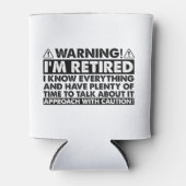 Waarschuwing Ik ben gepensioneerd Grappig pensioen Blikjeskoeler (Voorkant)