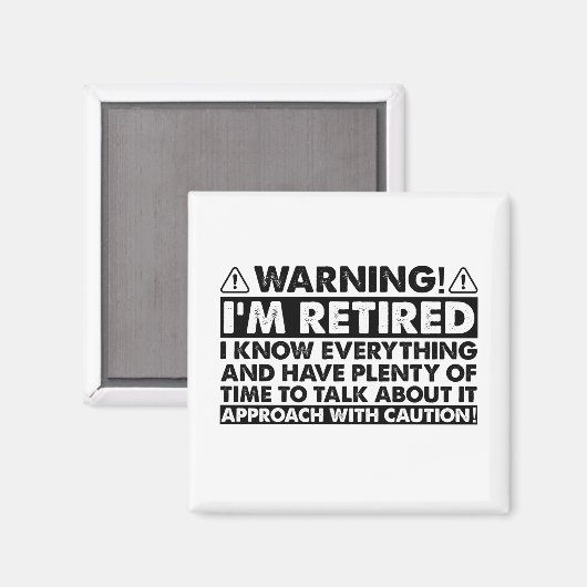 Waarschuwing Ik ben gepensioneerd Grappig pensioen Magneet (Voorkant / Achterkant)