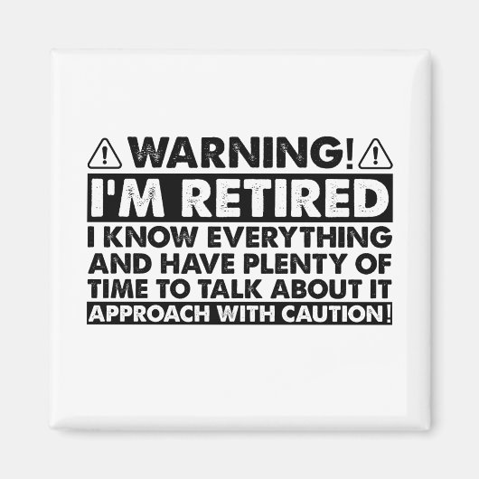 Waarschuwing Ik ben gepensioneerd Grappig pensioen Magneet (Voorkant)