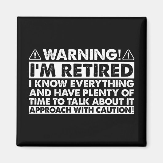 Waarschuwing Ik ben gepensioneerd Grappig pensioen Magneet (Voorkant)