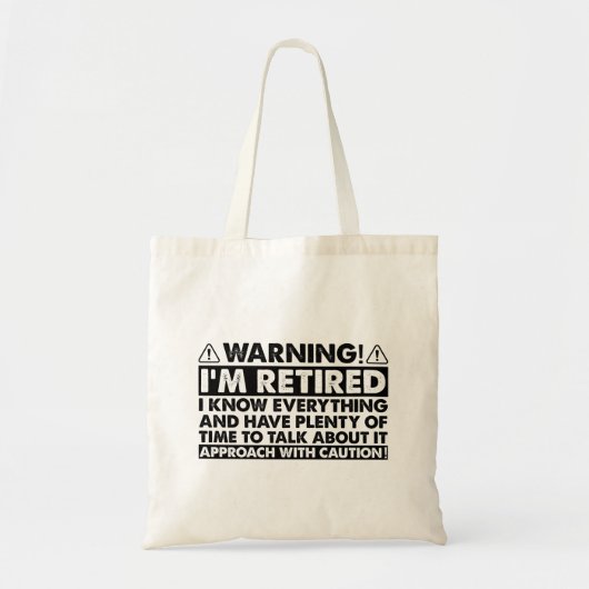 Waarschuwing Ik ben gepensioneerd Grappig pensioen Tote Bag (Voorkant)