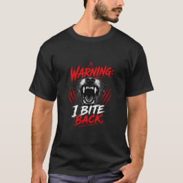 Waarschuwing: ik bijt terug Citaat T-shirt