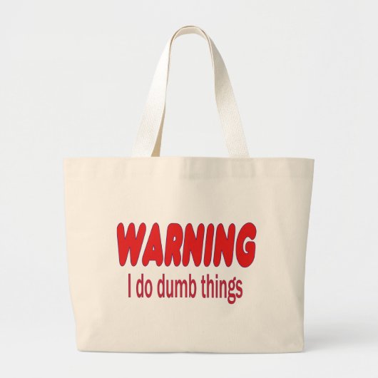 WAARSCHUWING Ik doe domme dingen Grote Tote Bag (Voorkant)