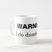 WAARSCHUWING: Ik doe domme dingen Koffiemok (Voorkant links)