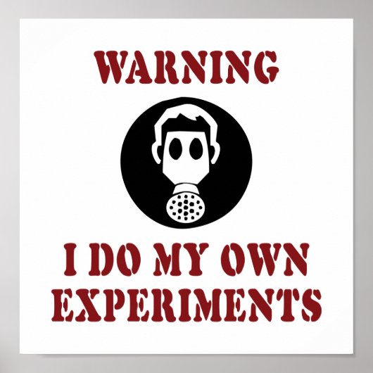Waarschuwing Ik Doe Mijn Eigen Experimenten - Grap Poster (Voorkant)