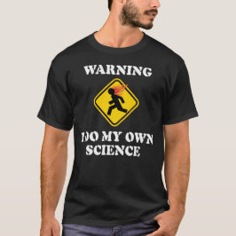 Waarschuwing ik doe mijn eigen wetenschap - Labora T-shirt